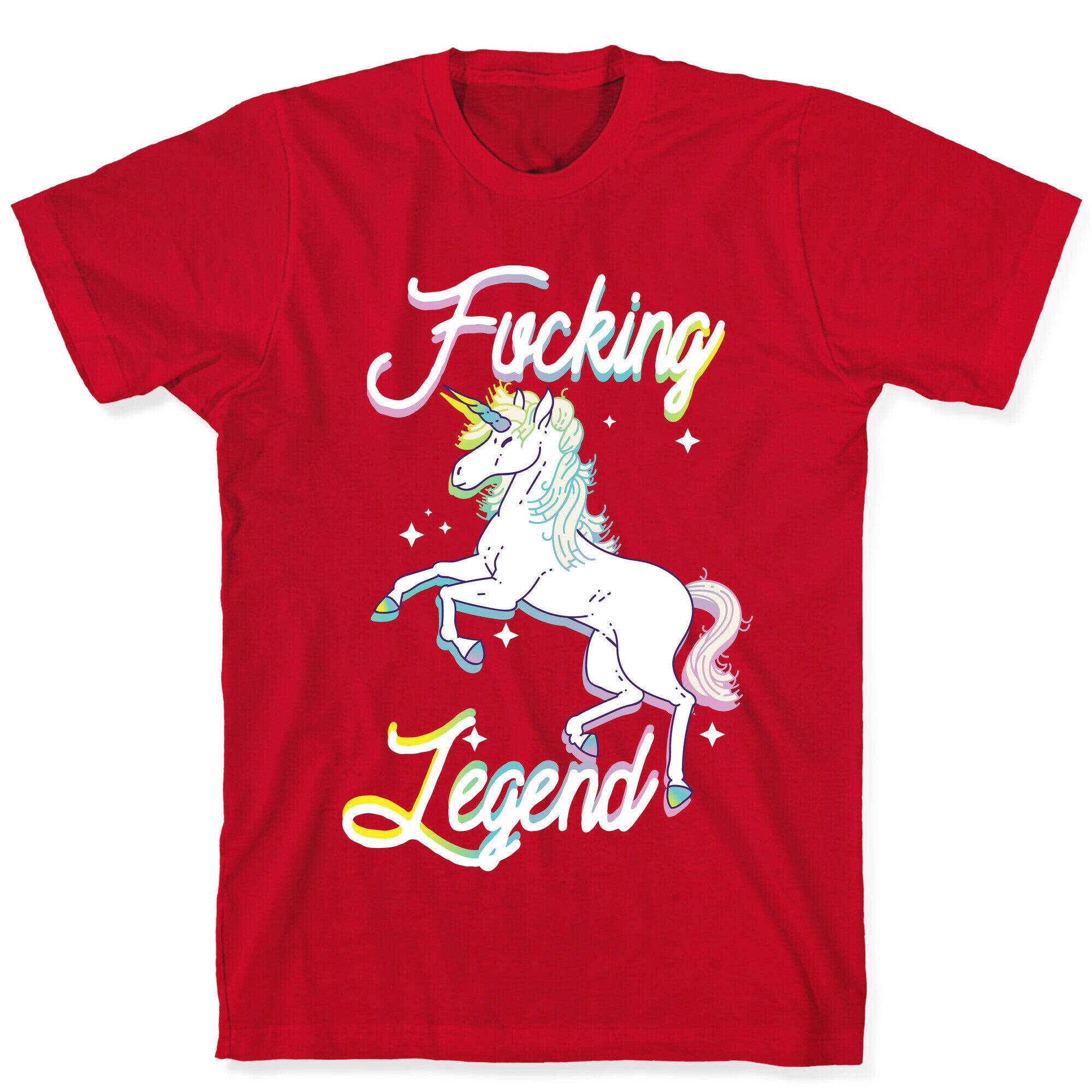 Fucking Legend (Unicorn) T-Shirt